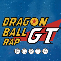 Porta - Dragon Ball GT Rap