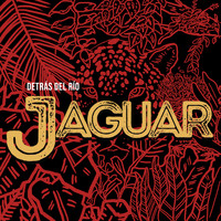 Jaguar - Detrás del Río