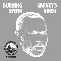 Burning Spear - Garvey’s Ghost