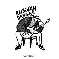 Heavy Lime - Russian Danger