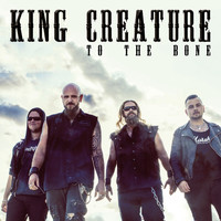 King Creature - To the Bone