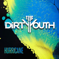 The Dirty Youth - Hurricane