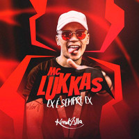 MC Lukkas - Ex É Sempre Ex