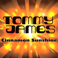 Tommy James - Cinnamon Girl / Sunshine of Your Love