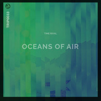 Time Rival - Oceans of Air