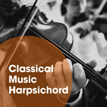 Classical Chillout Radio, Classical Music Songs, Exam Study Classical Music - Classical Music Harpsichord