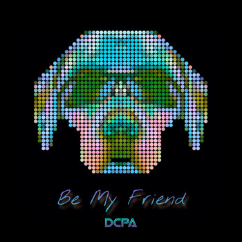 DCPA - Be My Friend