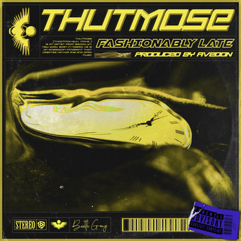 Thutmose - Fashionably Late (Explicit)