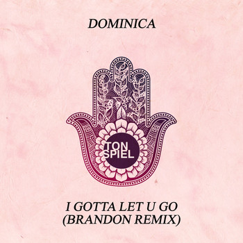 Dominica - I Gotta Let U Go (Brandon Remix)