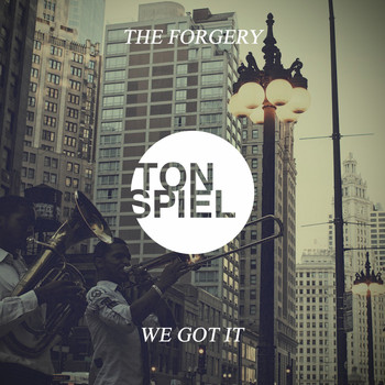 The Forgery - We Got It