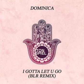 Dominica - I Gotta Let U Go (Blr Remix)