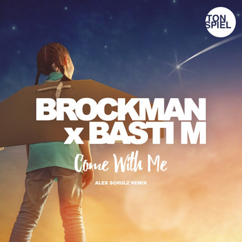 Brockman & Basti M - Come with Me (Alex Schulz Remix)