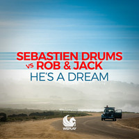 Sebastien Drums & Rob & Jack - He's a Dream