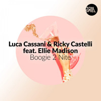 Luca Cassani & Ricky Castelli feat. Ellie Madison - Boogie 2 Nite