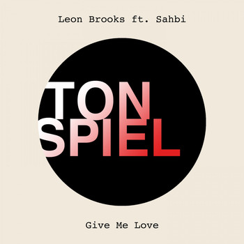Leon Brooks feat. Sahbi - Give Me Love