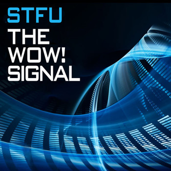 STFU - The Wow! Signal