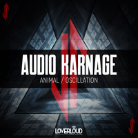 Audio Karnage - Animal / Oscillation