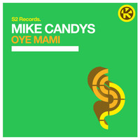 Mike Candys - Oye Mami
