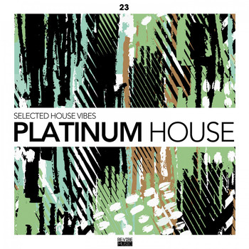 Various Artists - Platinum House - Selected House Vibes, Vol. 23