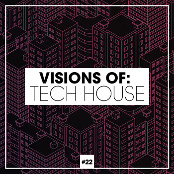 Various Artists - Visions of: Tech House, Vol. 22 (Explicit)
