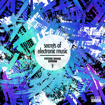 Various Artists - Secrets of Electronic Music - Future House Edition #9 (Explicit)
