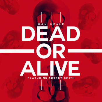 Dan Heale - Dead or Alive