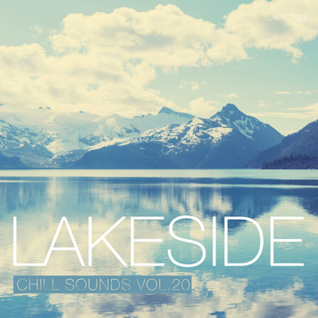 Various Artists - Lakeside Chill Sounds, Vol. 20