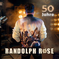 Randolph Rose - 50 Jahre Randolph Rose