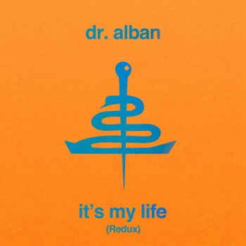 Dr. Alban - It's My Life (Redux)