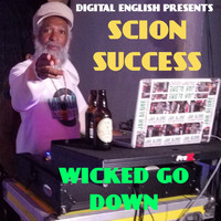 Scion Success - Wicked Go Down (Digital English Presents)
