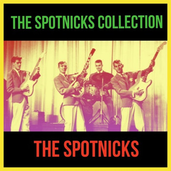 The Spotnicks - The Spotnicks Collection