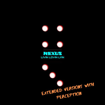 Nexus - LIVIN LOVIN LYIN (EXTENDED) (Explicit)
