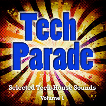 Various Artists - Tech Parade, Vol. 1 (Selected Tech-House Sounds)