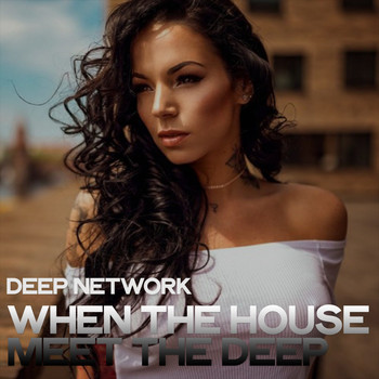 Various Artists - Deep Network (When the House Meet the Deep)