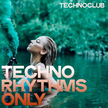 Various Artists - Technoclub (Techno Rhythms Only)