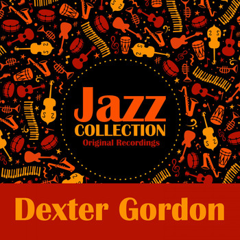 Dexter Gordon - Jazz Collection (Original Recordings)