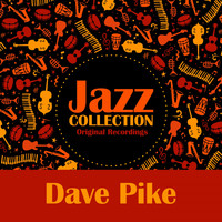 Dave Pike - Jazz Collection (Original Recordings)