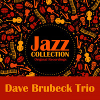 Dave Brubeck Trio - Jazz Collection (Original Recordings)