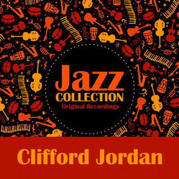 Clifford Jordan - Jazz Collection (Original Recordings)