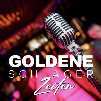 Various Artists - Goldene Schlager Zeiten
