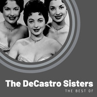 The DeCastro Sisters - The Best of The DeCastro Sisters