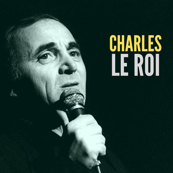 Charles Aznavour - Charles le roi