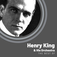 Henry King & His Orchestra - The Best of Henry King & His Orchestra