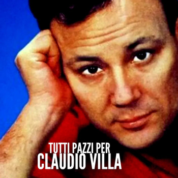 Claudio Villa - Tutti pazzi per Claudio Villa