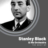Stanley Black & His Orchestra - The Best of Stanley Black & His Orchestra
