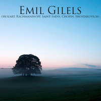 Emil Gilels - Emil Gilels (Mozart, Rachmaninoff, Saint-Saëns, Chopin, Shostakovich)