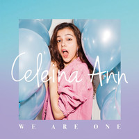 Celeina Ann - We Are One