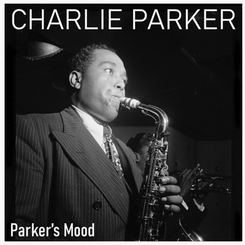 Charlie Parker - Parker's Mood