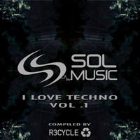 R3cycle - I Love Techo, Vol. 1 (Explicit)