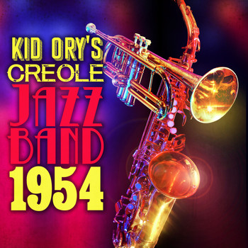 Kid Ory's Creole Jazz Band - Kid Ory's Creole Jazz Band 1954